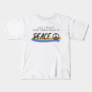 All I Want For Christmas Is Peace Kids T-Shirt